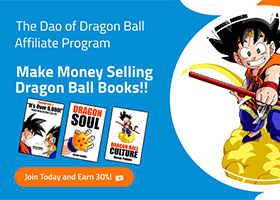 join the dao of dragon ball affiliate program, by dragon ball scholar derek padula